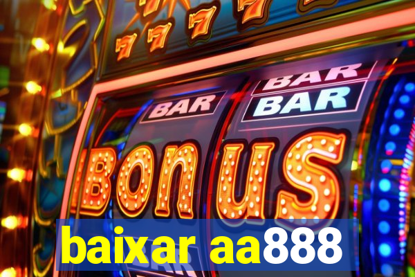 baixar aa888